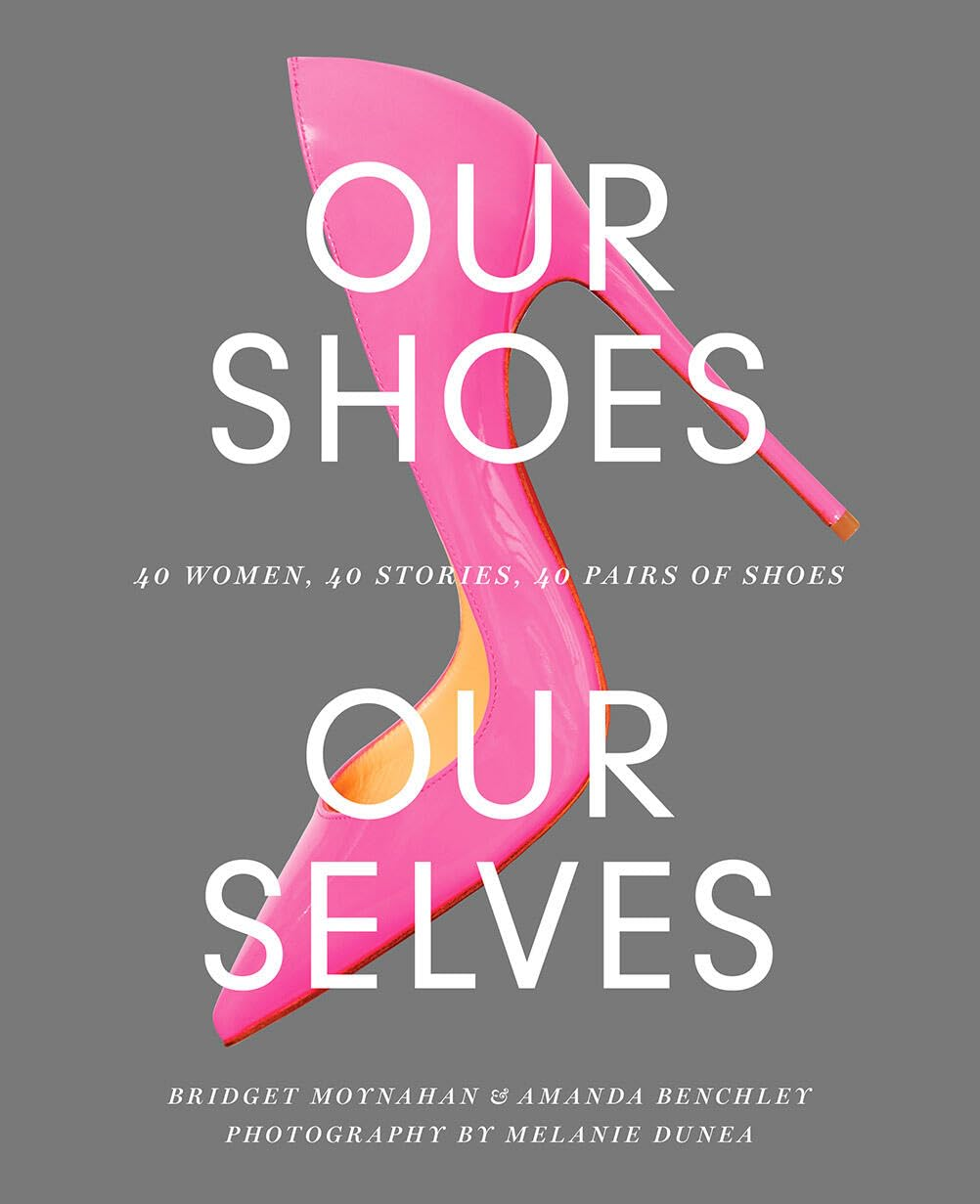 Our Shoes, Our Selves: 40 Women, 40 Stories, 40 Pairs of Shoes image number 2