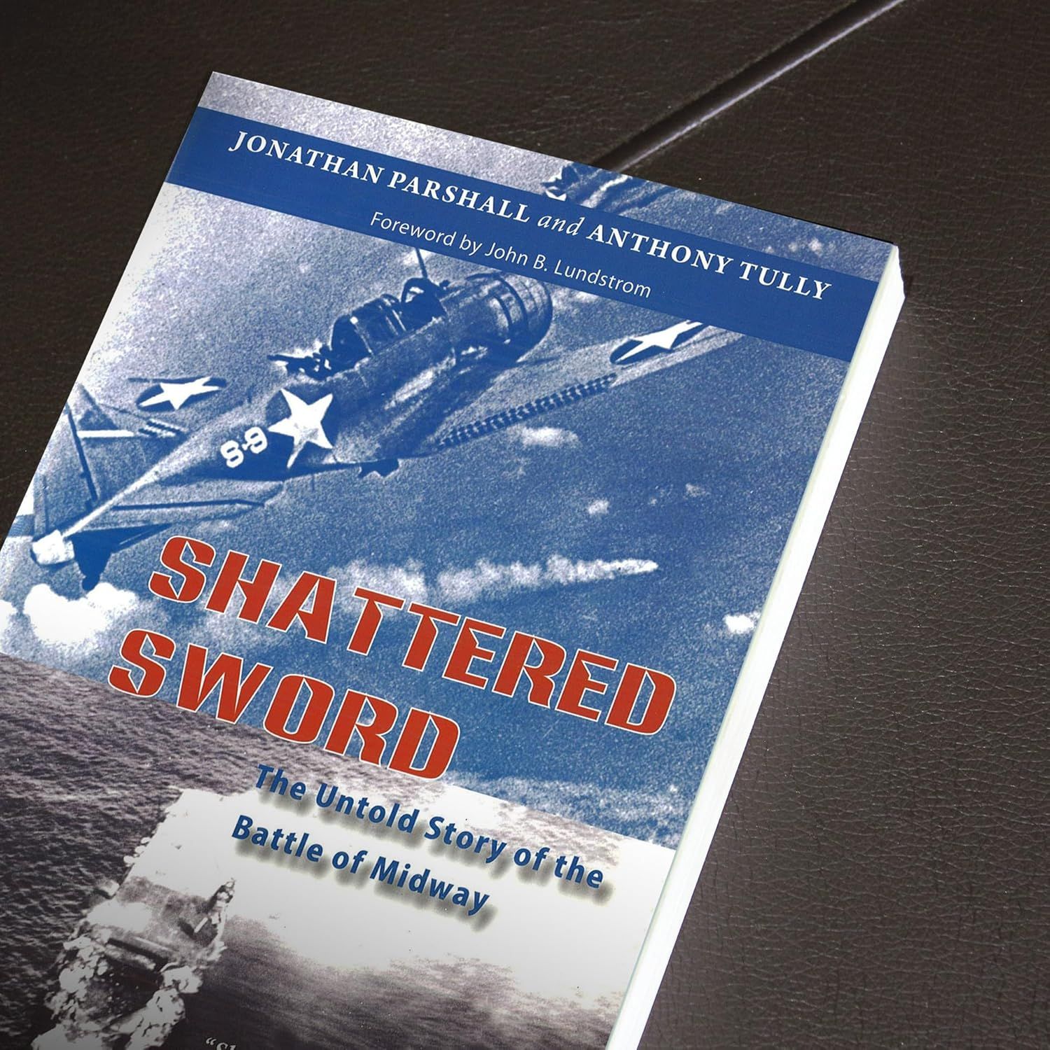 Shattered Sword: the Untold Story of the Battle of Midway