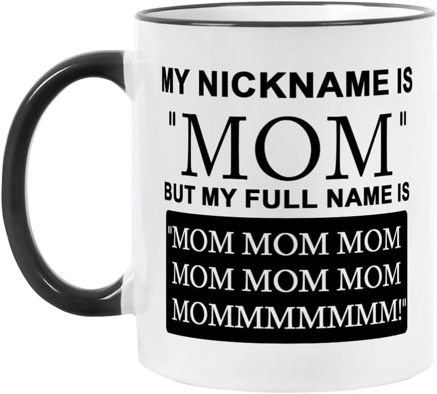 Funny Coffee Mug - Gifts for Mom, Wife; Mother'S Day, Birthday, Christmas; 11OZ