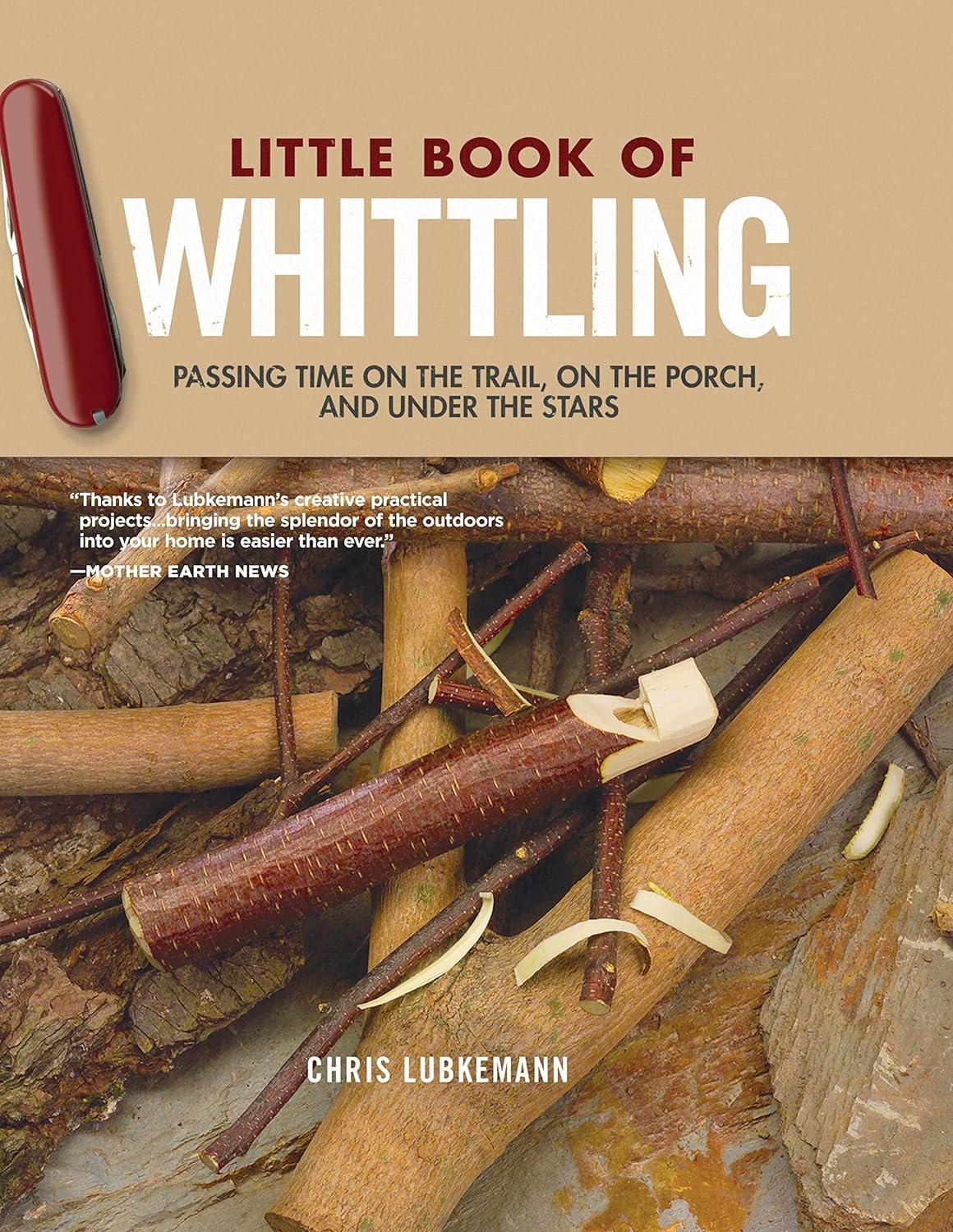 Little Book of Whittling Gift Edition: Passing Time on the Trail, on the Porch, and under the Stars image number 3