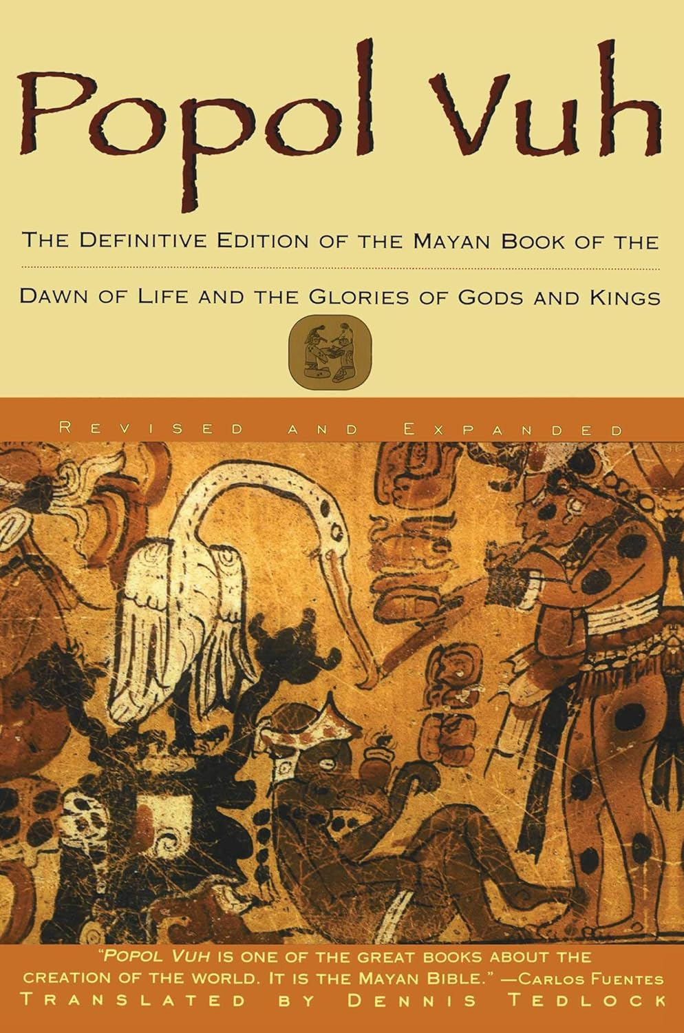 Popol Vuh: the Definitive Edition of the Mayan Book of the Dawn of Life and the Glories Of