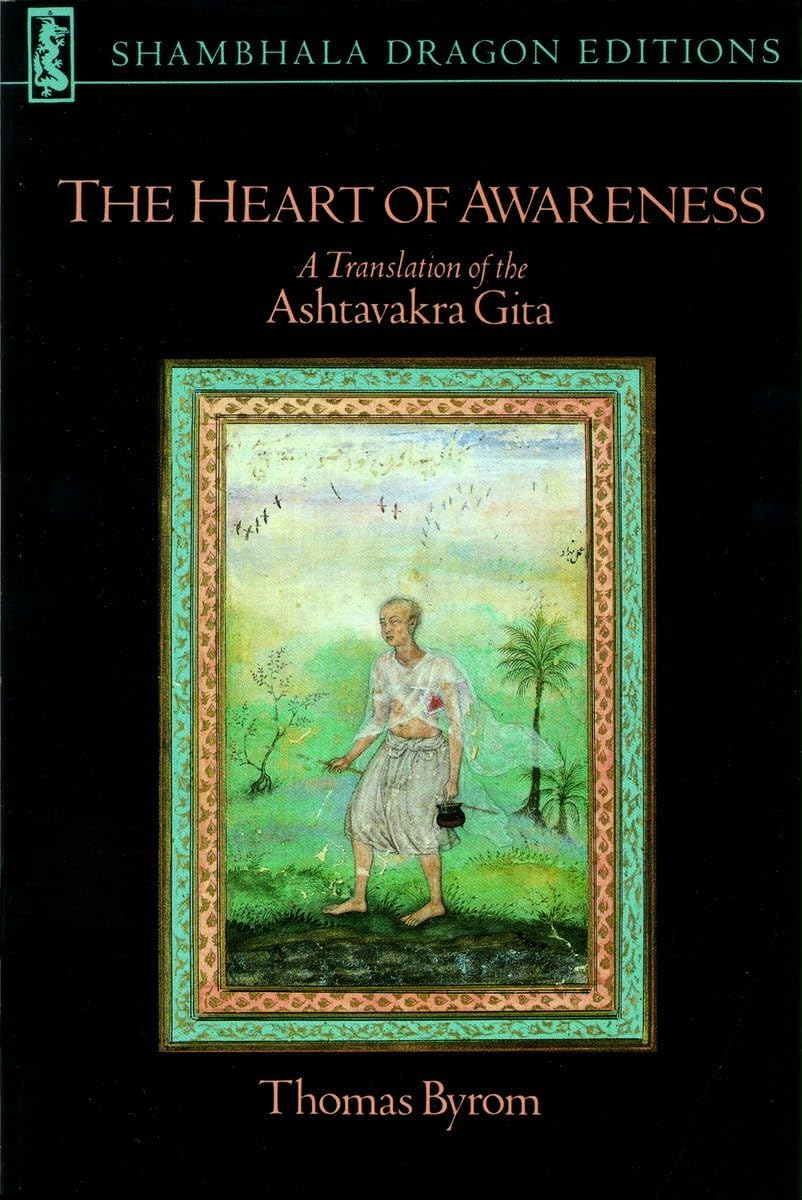 The Heart of Awareness: a Translation of the Ashtavakra Gita