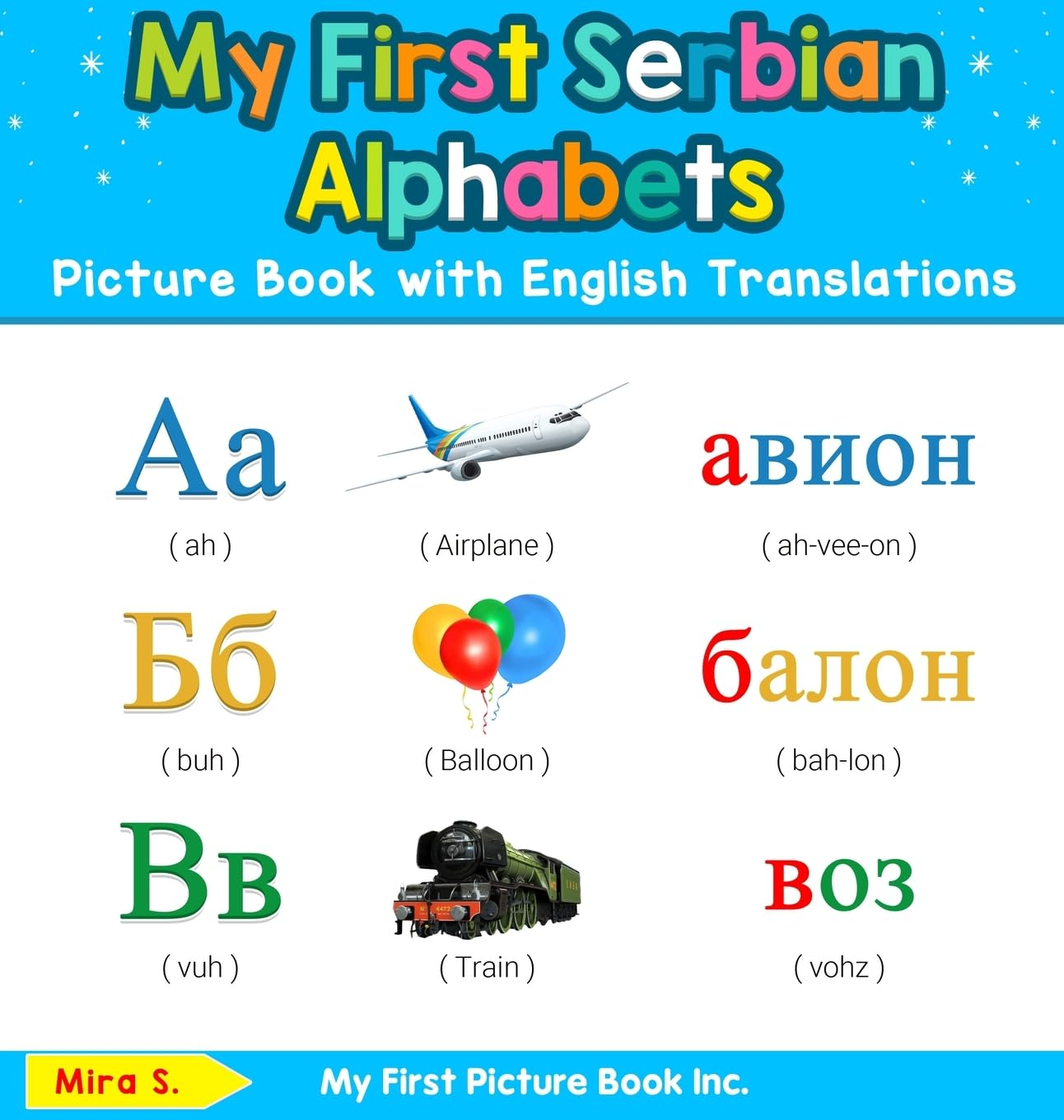 My First Serbian Alphabets Picture Book with English Translations: Bilingual Early Learning & Easy Teaching Serbian Books for Kids: 1 image number 1