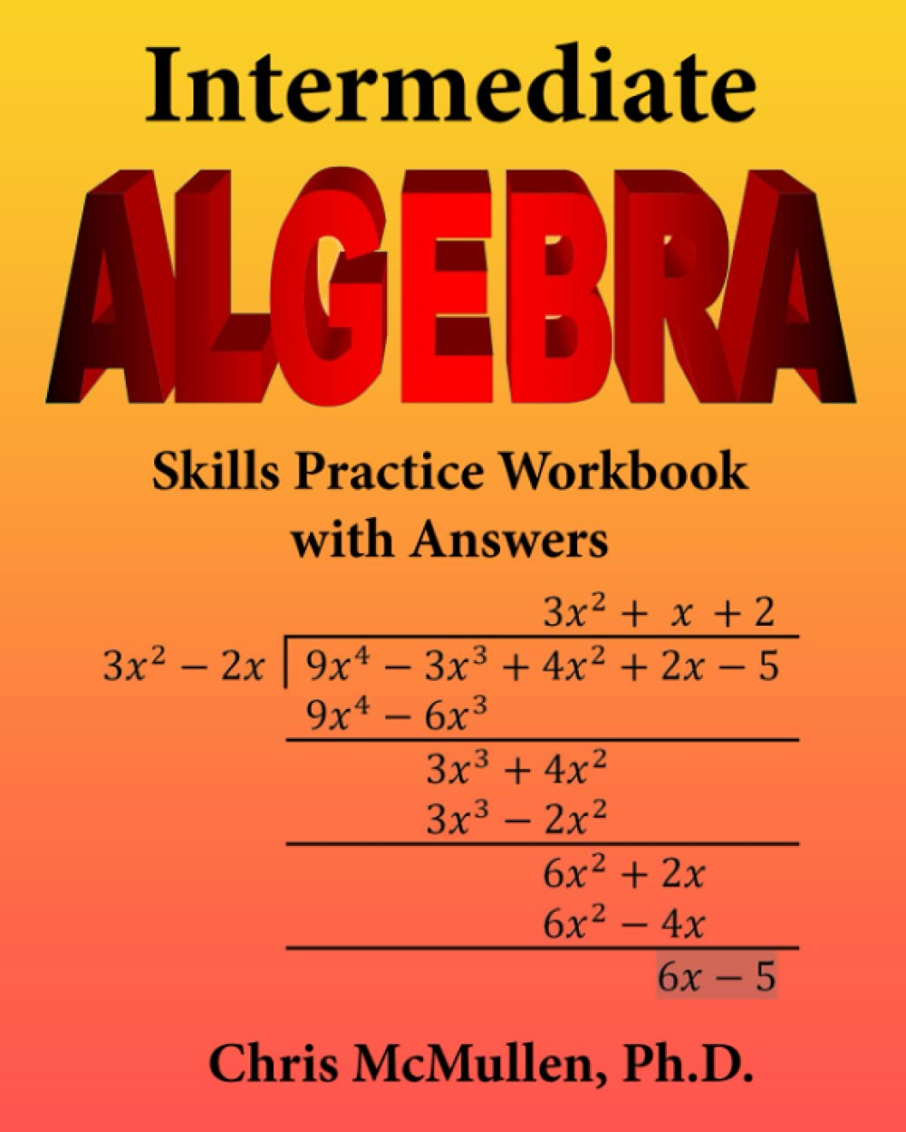 Intermediate Algebra Skills Practice Workbook with Answers: Functions, Radicals, Polynomials, Conics, Systems, Inequalities, and Complex Numbers image number 1