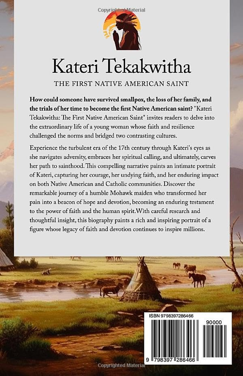 St. Kateri Tekakwitha: the First Native American Saint