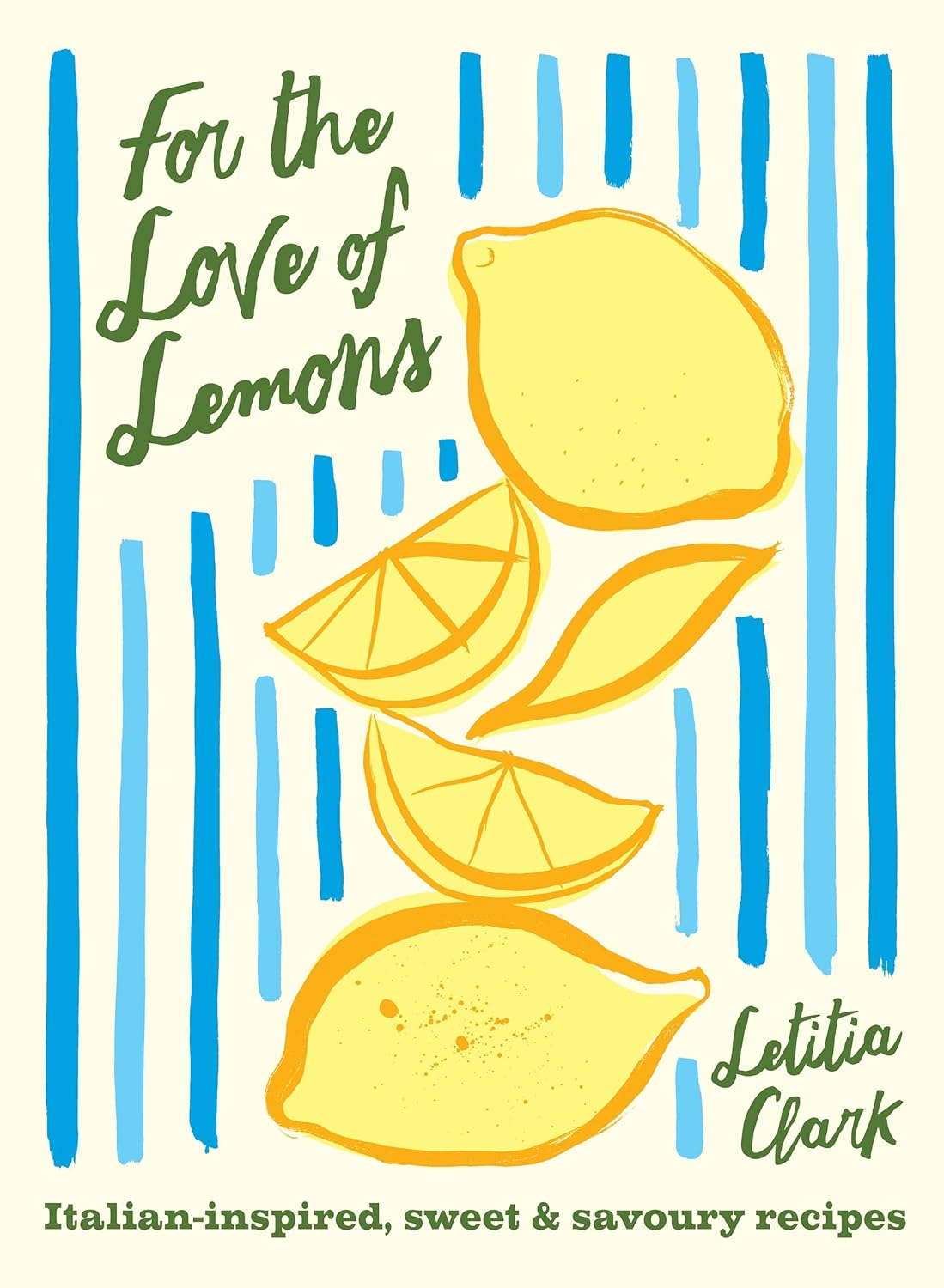 For the Love of Lemons: Italian-Inspired, Sweet and Savoury Recipes image number 5