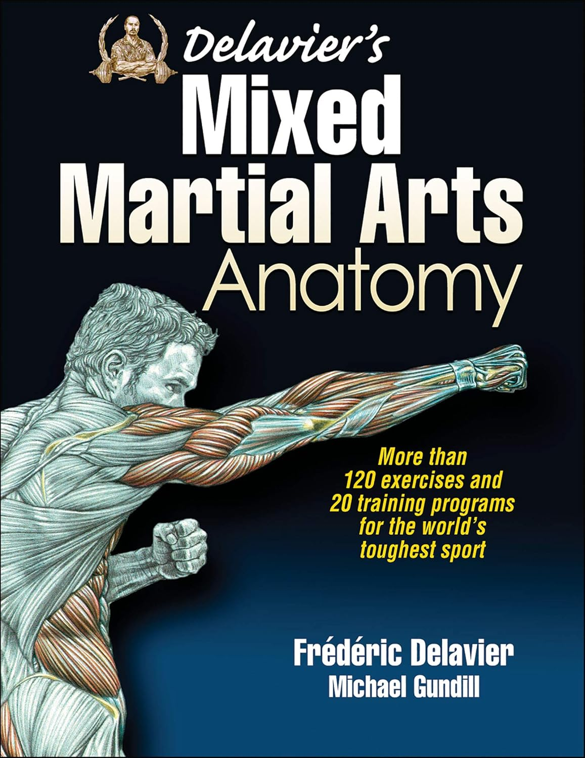 Delavier'S Mixed Martial Arts Anatomy: More than 120 Exercises and 20 Training Programs for the World'S Toughest Sport image number 2