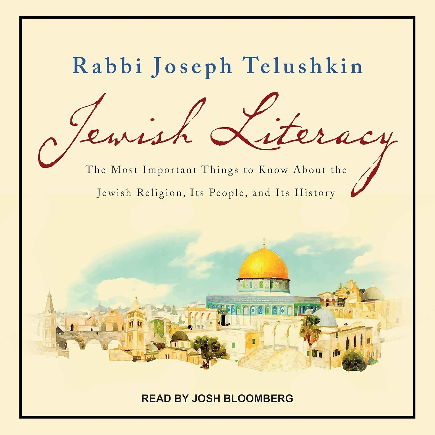 Jewish Literacy: the Most Important Things to Know about the Jewish Religion, Its People, and Its History image number 1