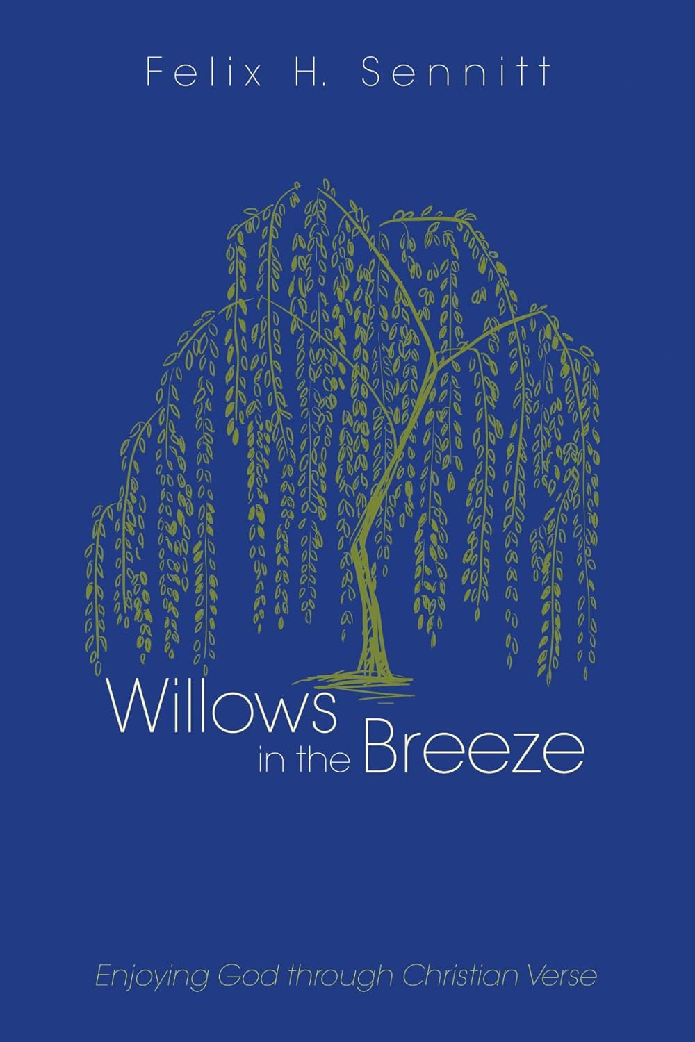 Willows in the Breeze: Enjoying God through Christian Verse