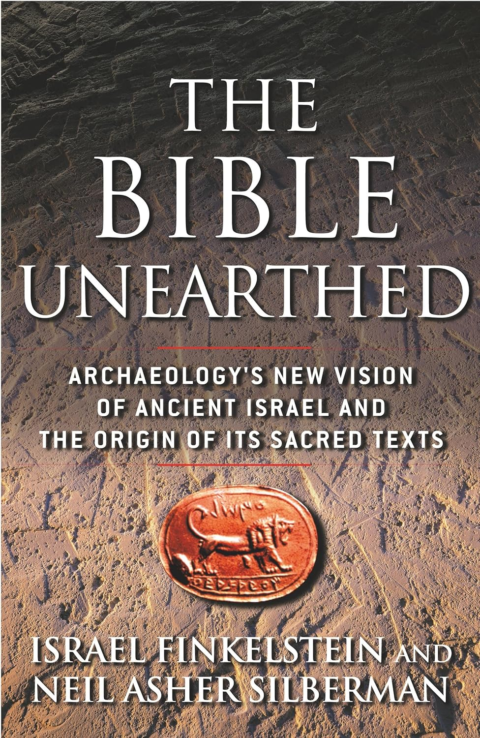 The Bible Unearthed: Archaeology'S New Vision of Ancient Israel and the Origin of Its Sacred Texts image number 1