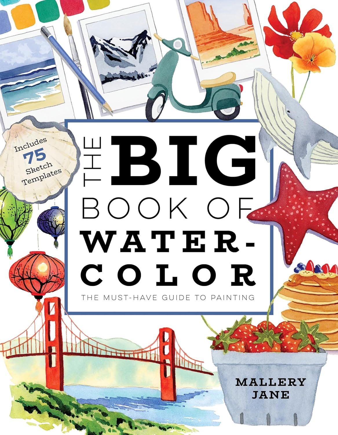 The Big Book of Watercolor: the Must-Have Guide to Painting image number 1