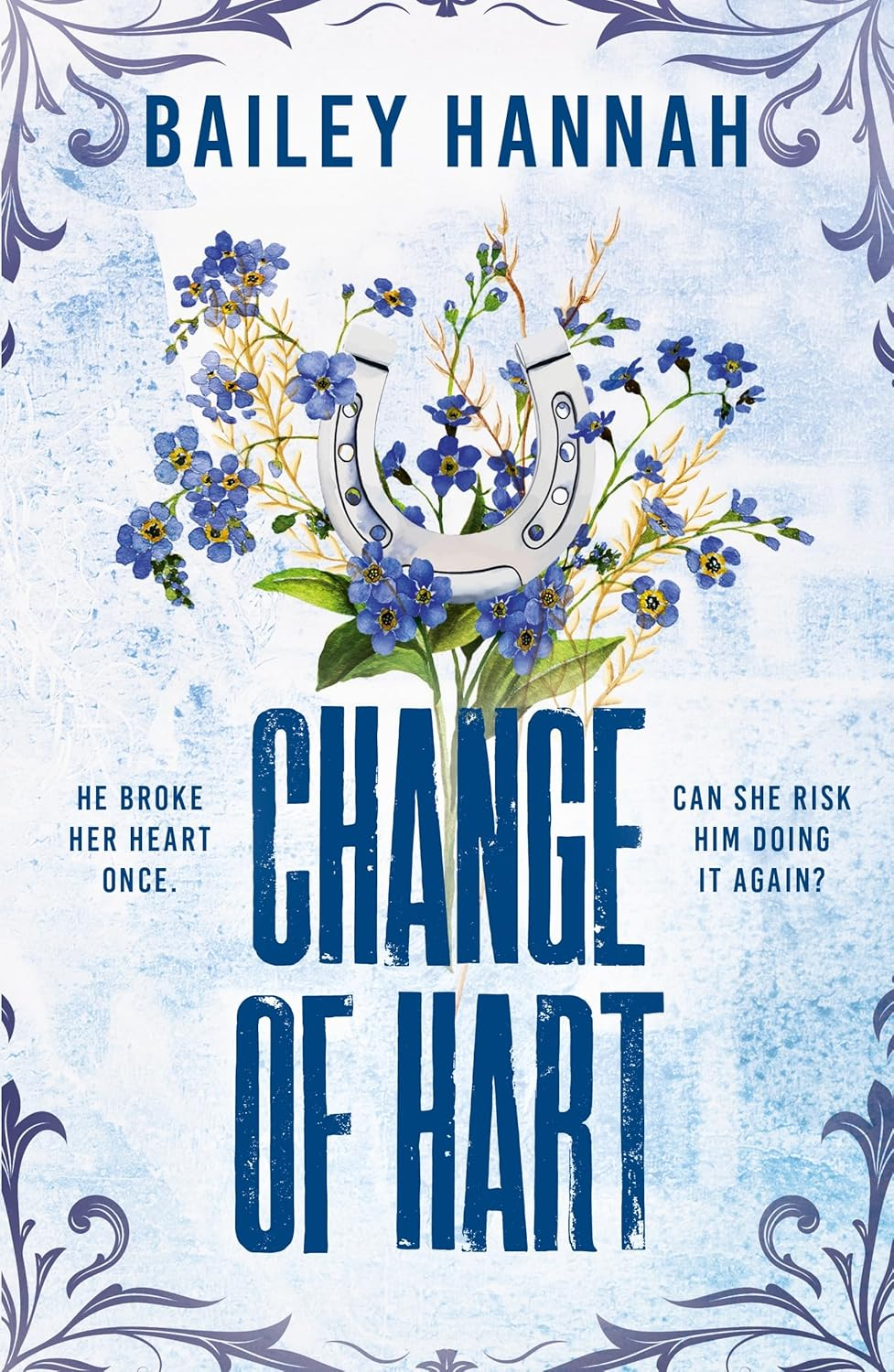 Change of Hart: the Must-Read Angsty Second-Chance Cowboy Romance That Will Have You LASSOED