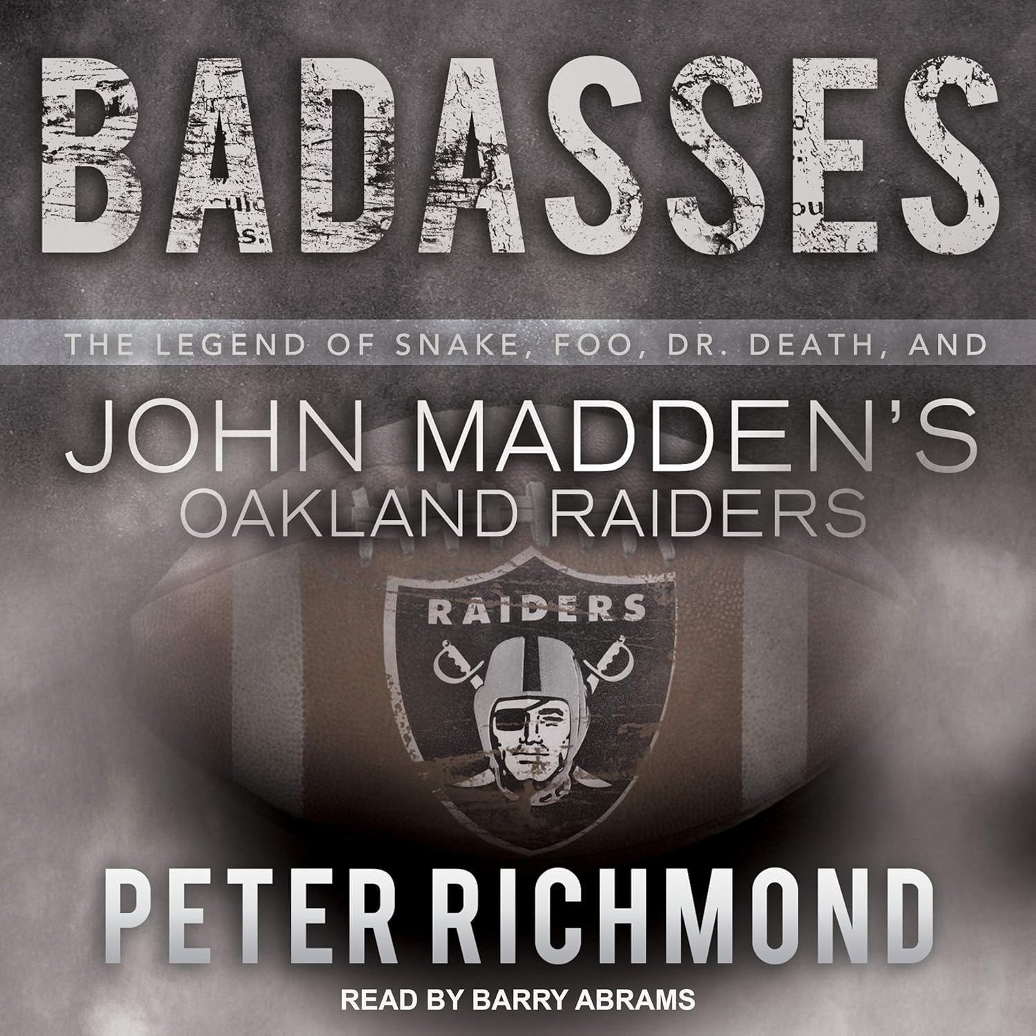 Badasses: the Legend of Snake, Foo, Dr. Death, and John Madden'S Oakland Raiders image number 2