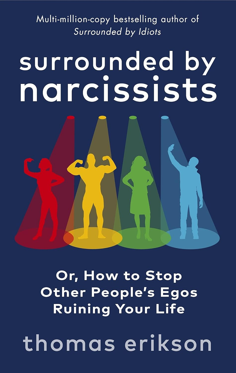 Surrounded by Narcissists: Or, How to Stop Other People'S Egos Ruining Your Life image number 2