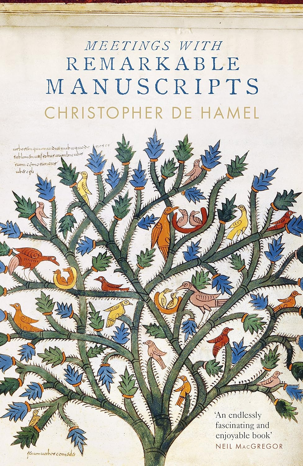Meetings with Remarkable Manuscripts: Twelve Journeys into the Medieval World