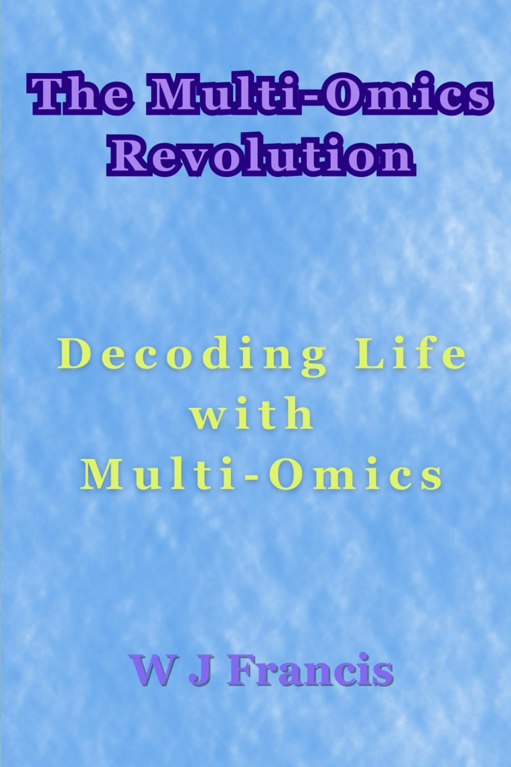 The Multi-Omics Revolution: Decoding Life with Multi-Omics image number 1