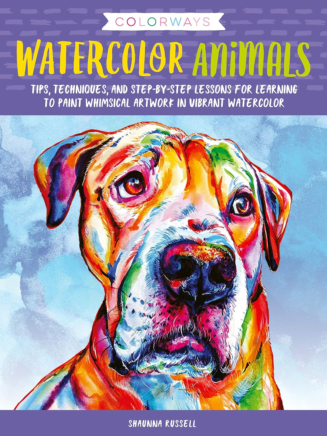 Watercolor Animals (Colorways): Tips, Techniques, and Step-By-Step Lessons for Learning to Paint image number 4