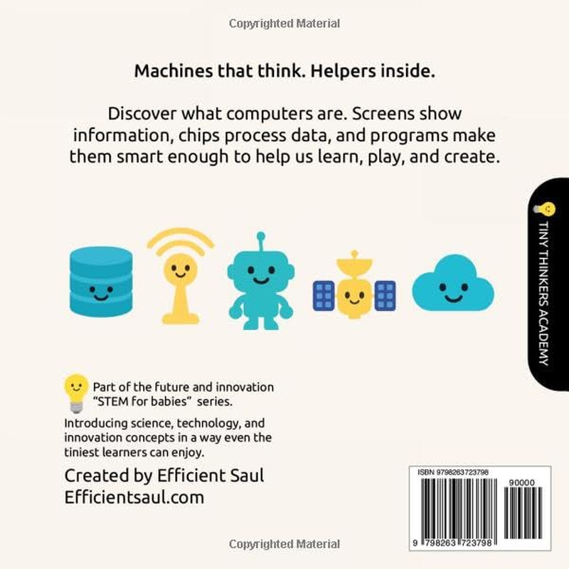 Computers for Babies (Tiny Thinkers Academy): a Friendly First Look at Digital Machines