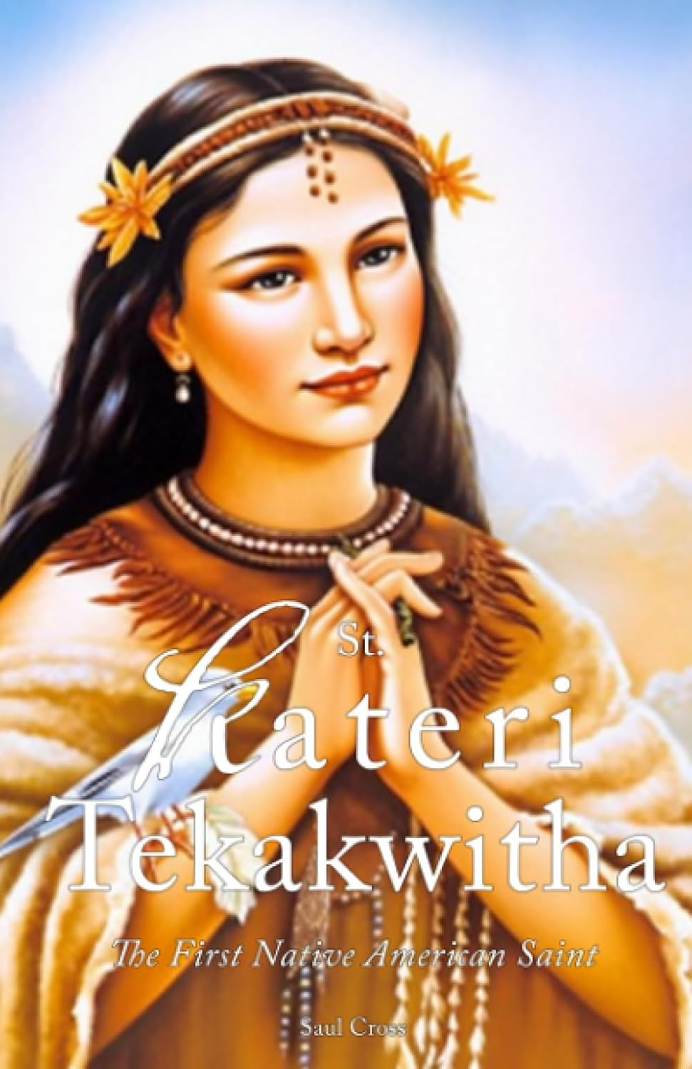 St. Kateri Tekakwitha: the First Native American Saint image number 1