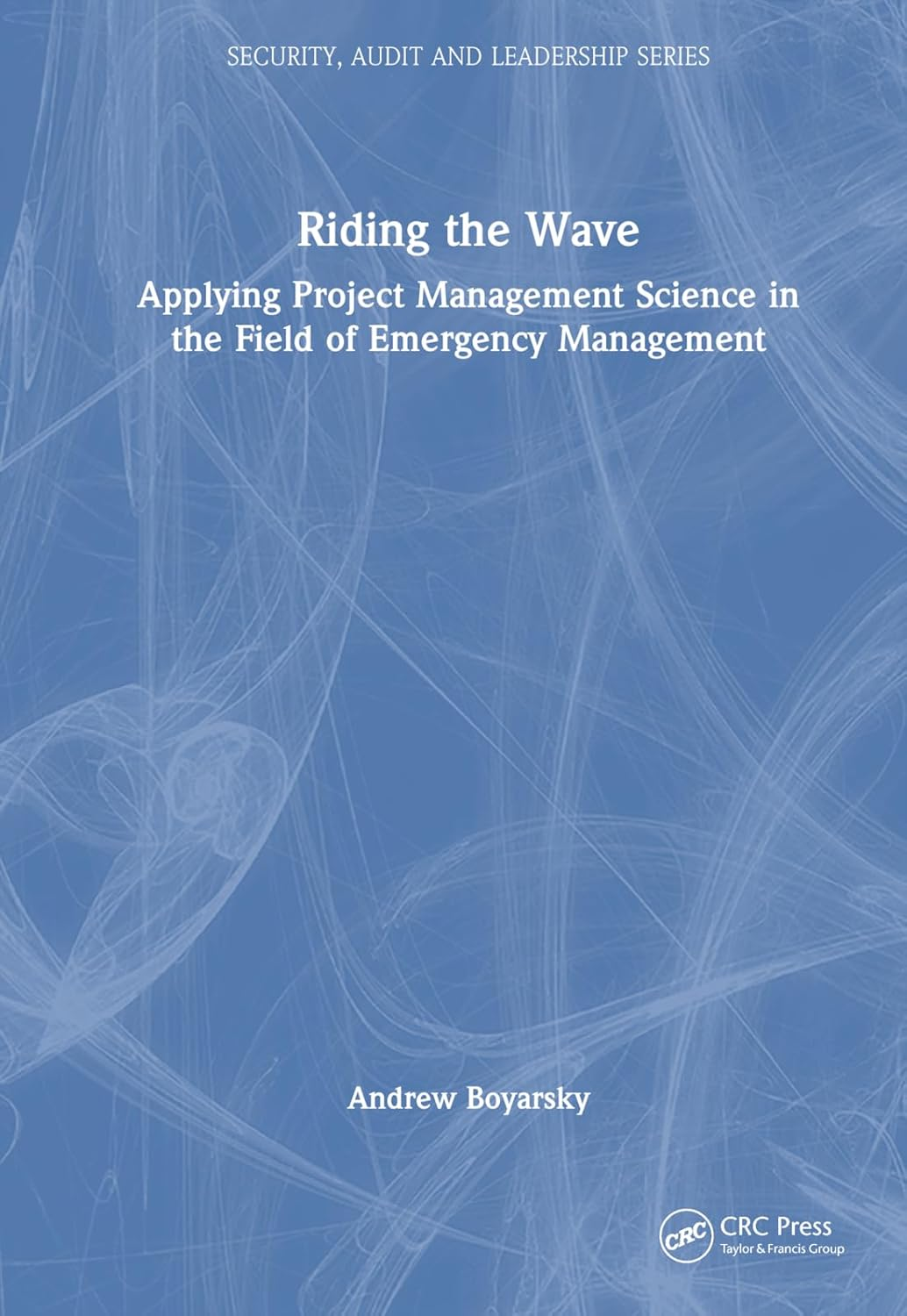 Riding the Wave: Applying Project Management Science in the Field of Emergency Management image number 1