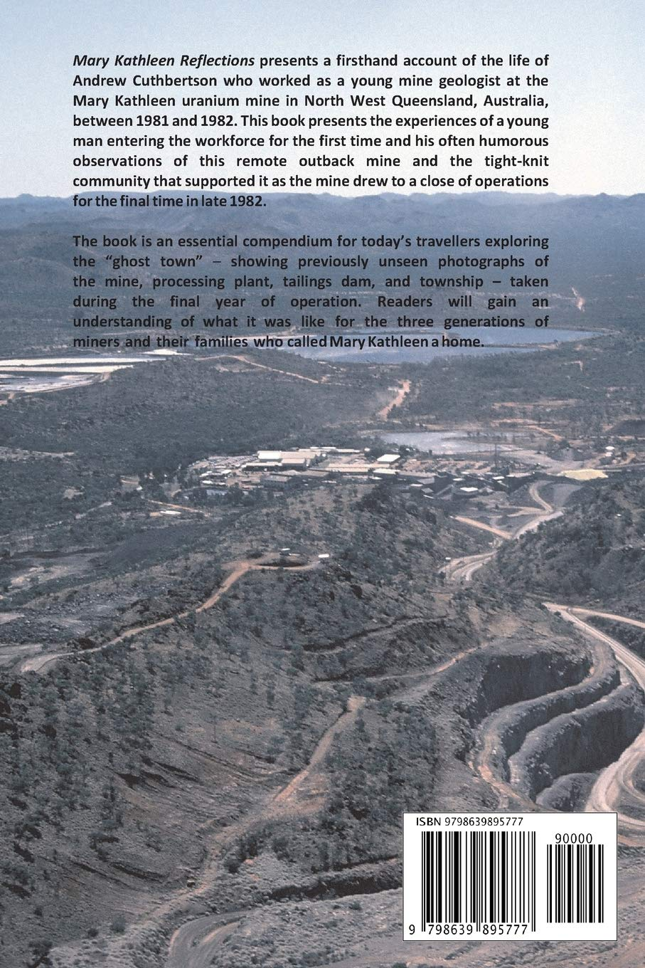 Mary Kathleen Reflections: a Loss of Innocence Working at a Uranium Mine in the Australian Outback image number 1