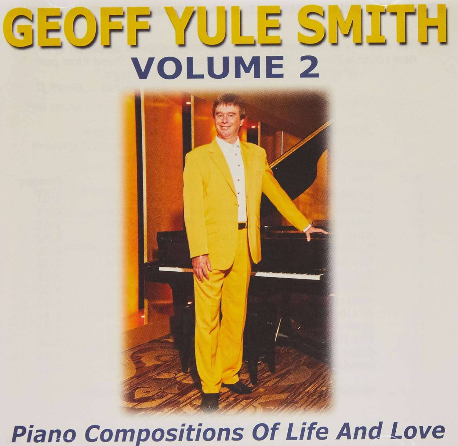 Geoff Yule Smith Volume 2, Piano Compositions of Life and Love