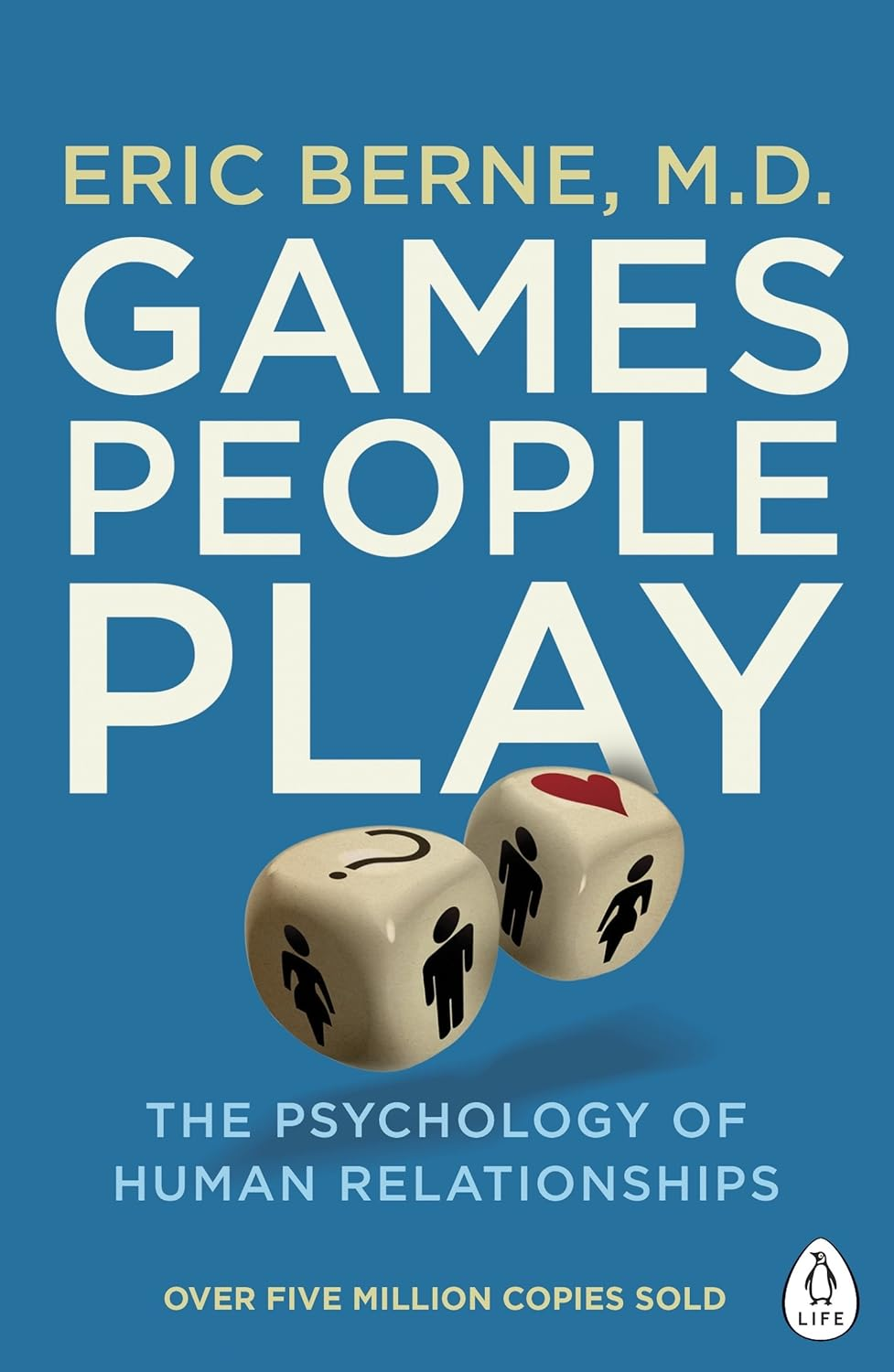 Games People Play: the Psychology of Human Relationships