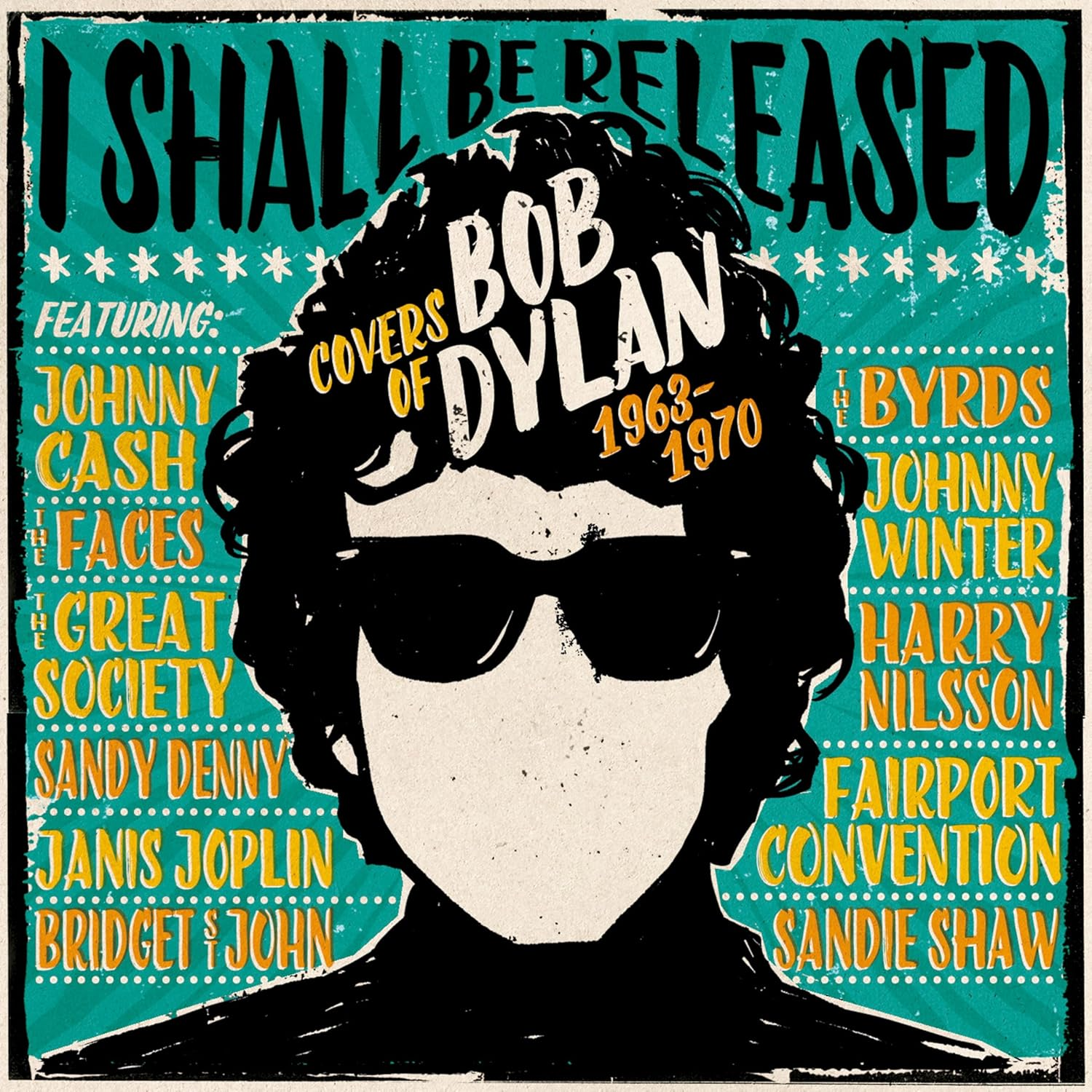 I Shall Be Released: Covers of Bob Dylan 1963-1970 / Various