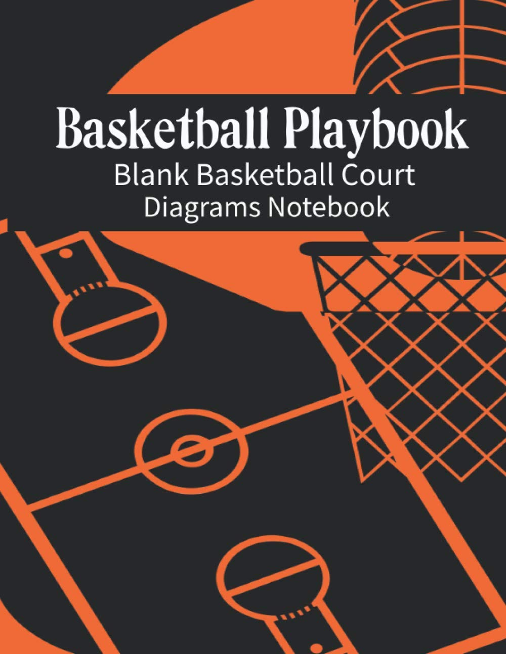 Basketball Playbook: Basketball Playbook Blank Basketball Court Diagrams Notebook image number 1