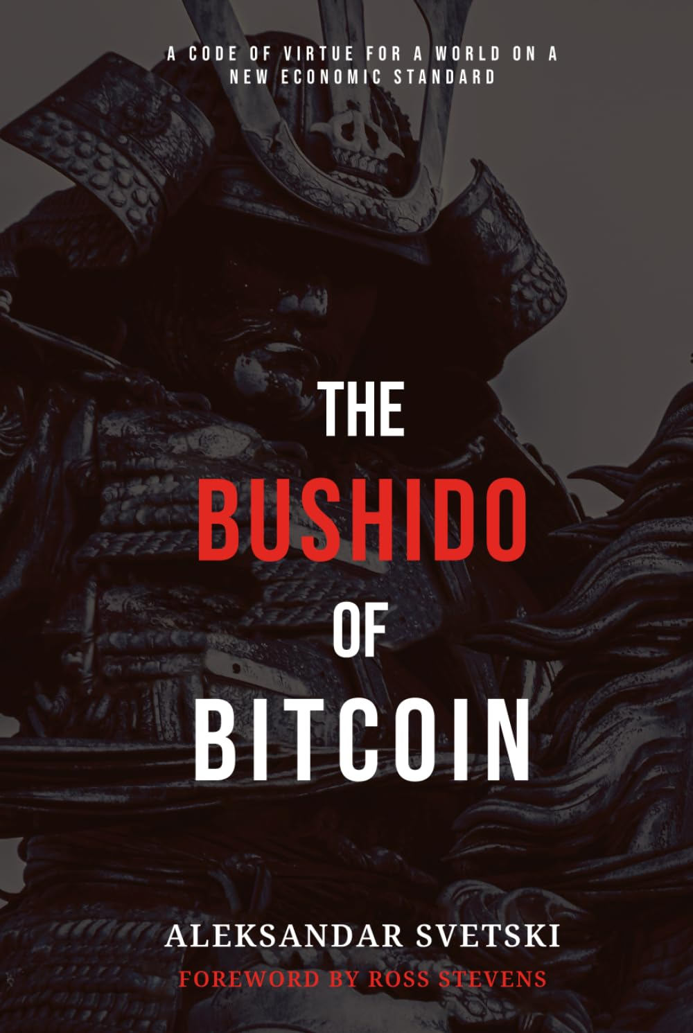 The Bushido of Bitcoin: a Code of Virtue for a World on a New Economic Standard: 1 image number 1