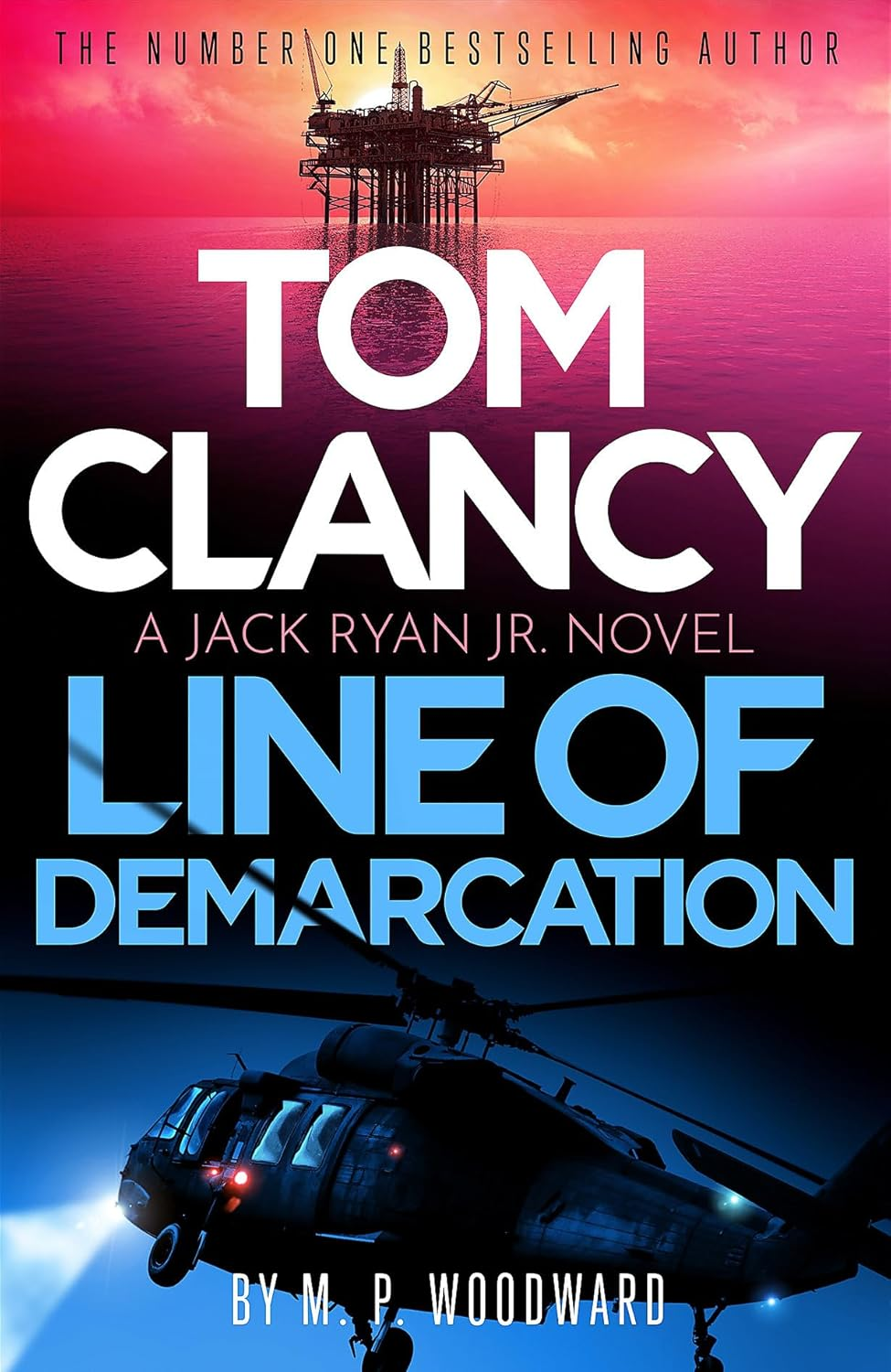 Tom Clancy Line of Demarcation: Jack Ryan, Jr. Is Caught in a Deadly Web of Lies in This Thrilling Addition to the No.1 Bestselling Series