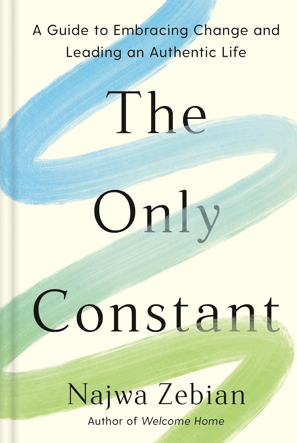 The Only Constant: a Guide to Embracing Change and Leading an Authentic Life image number 1