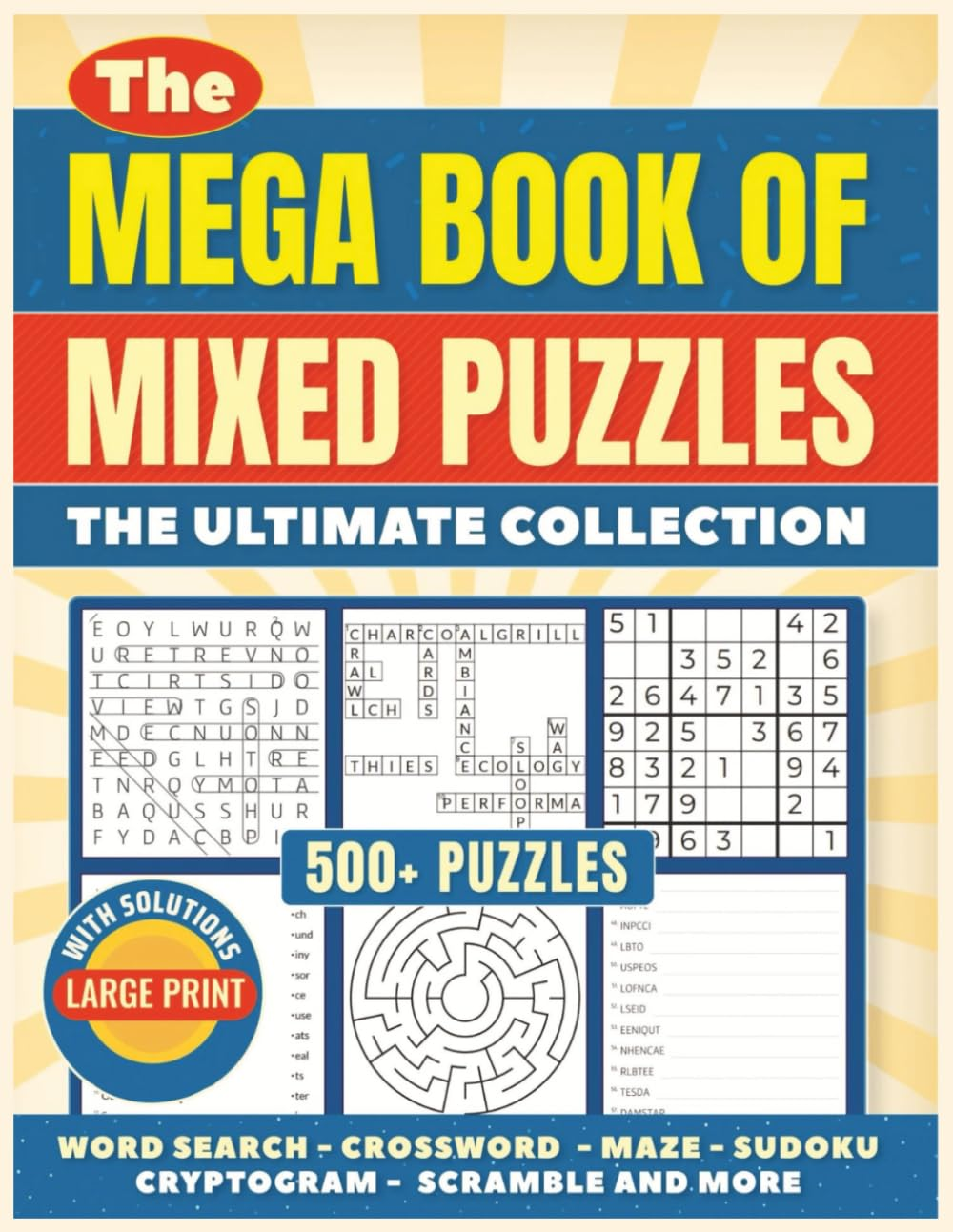 The Mega Book of Mixed Puzzles: 500+ Puzzles - the Ultimate Collection: Mixed Puzzle Book for Adults | Large Print 8 X 11 Inch Book | Word Search, ... Scrambles, and More | Large Print Edition