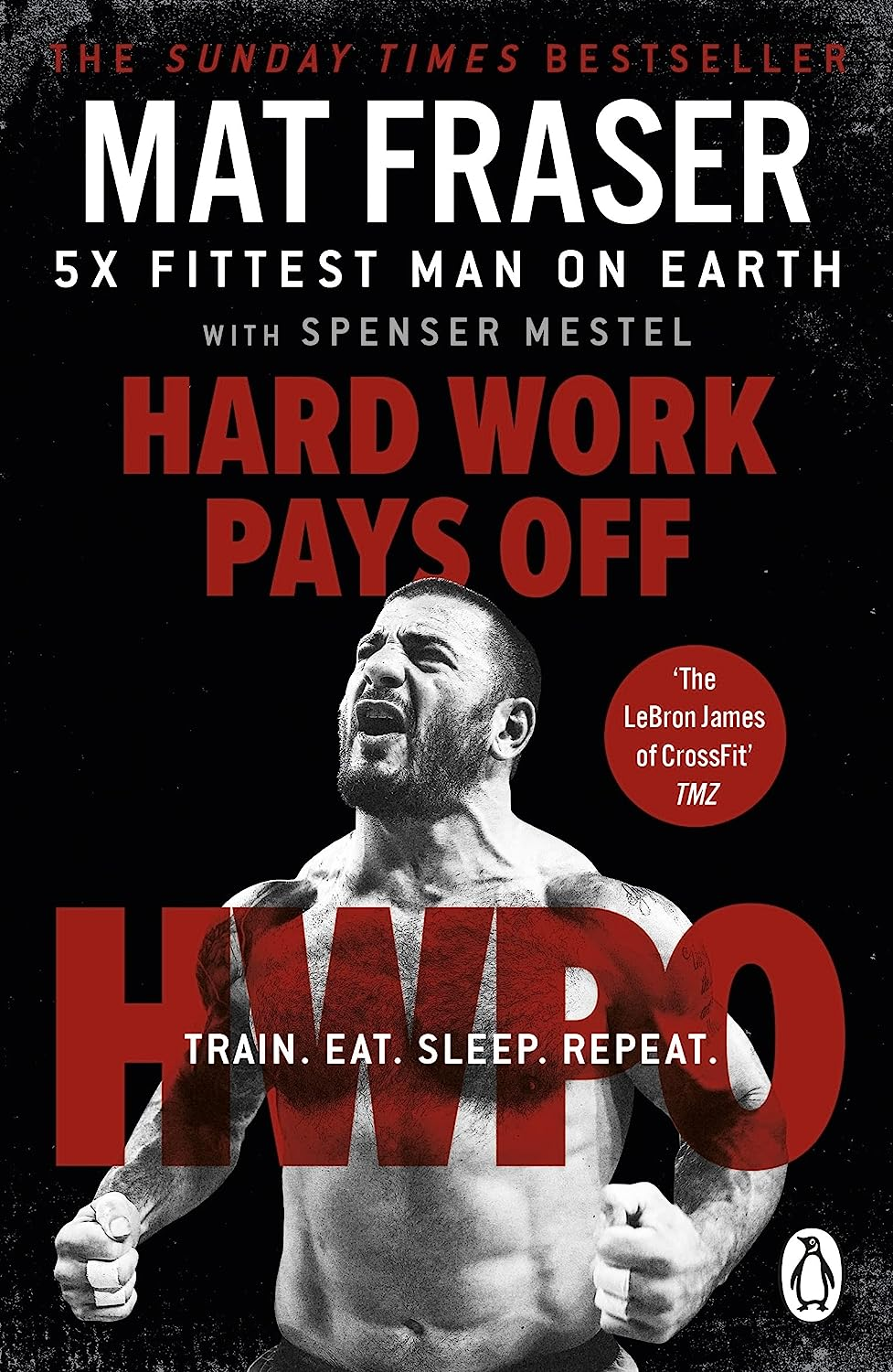 Hard Work Pays Off: Transform Your Body and Mind with Crossfit&rsquo;S Five-Time Fittest Man on Earth image number 1