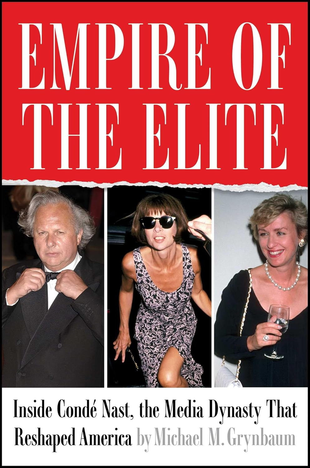 Empire of the Elite: inside Conde Nast, the Media Dynasty That Reshaped the World