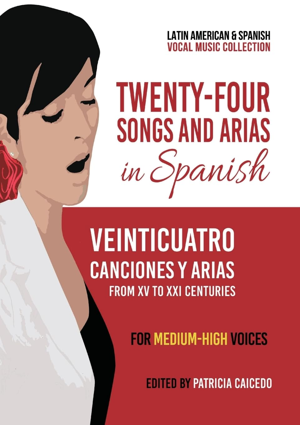 Twenty-Four Songs and Arias in Spanish: from XV to XXI Centuries. Medium-High Voices