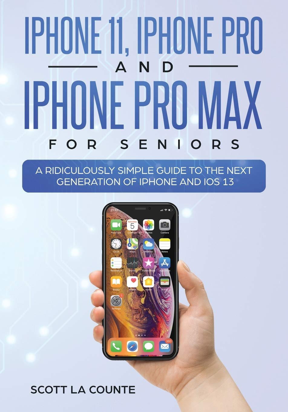 Iphone 11, Iphone Pro, and Iphone Pro Max for Seniors: a Ridiculously Simple Guide to the Next Generation of Iphone and Ios 13 (4) image number 1