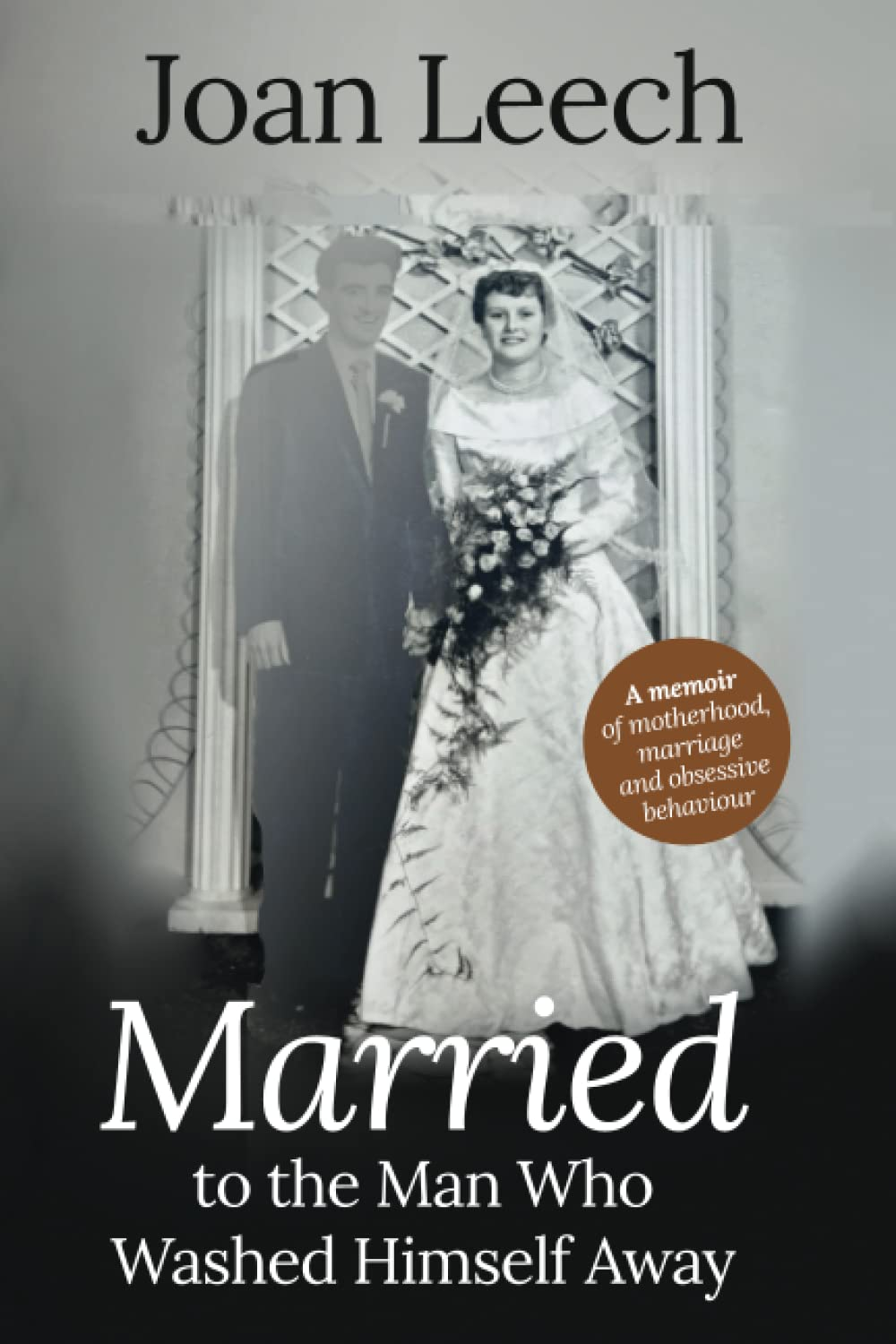 Married to the Man Who Washed Himself Away: a Memoir image number 1