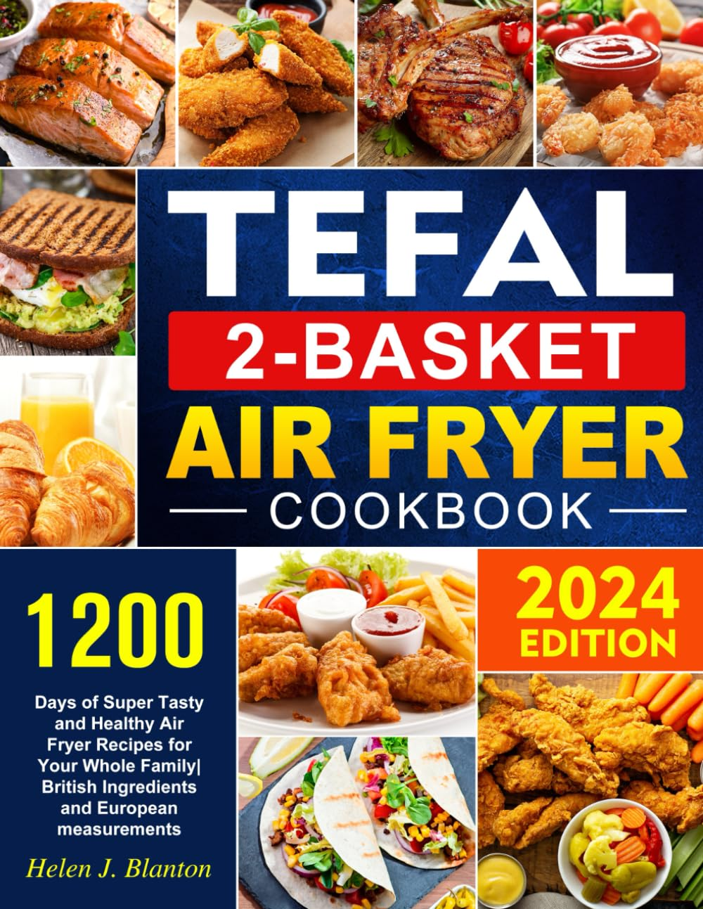Tefal 2-Basket Air Fryer Cookbook: 1200 Days of Super Tasty and Healthy Air Fryer Recipes for Your Whole Family| British Ingredients and European Measurements image number 1