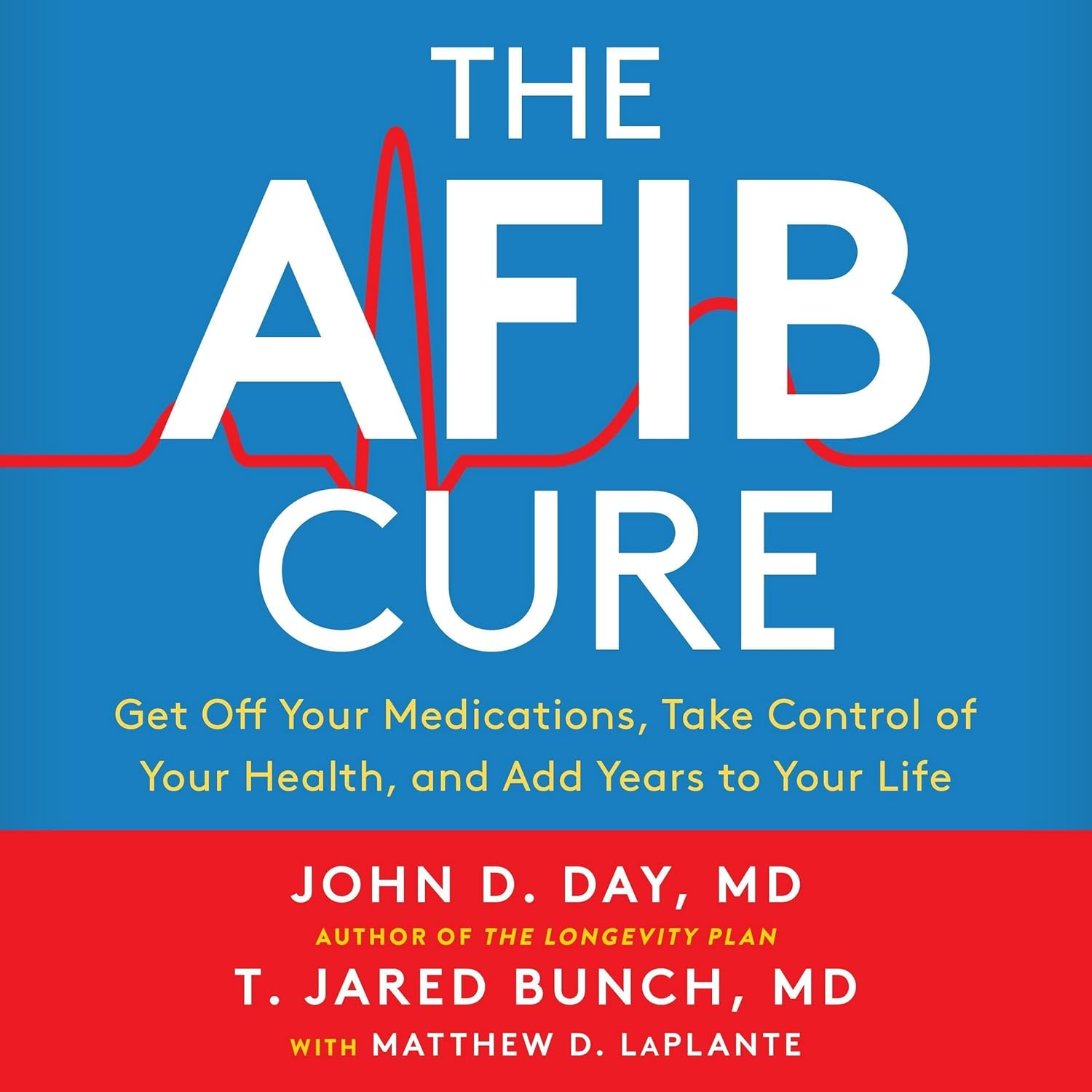 The Afib Cure, Updated Edition: Get off Your Medications, Take Control of Your Health, and Add Years to Your Life image number 1