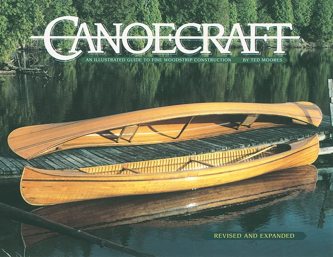 Canoecraft: an Illustrated Guide to Fine Woodstrip Construction