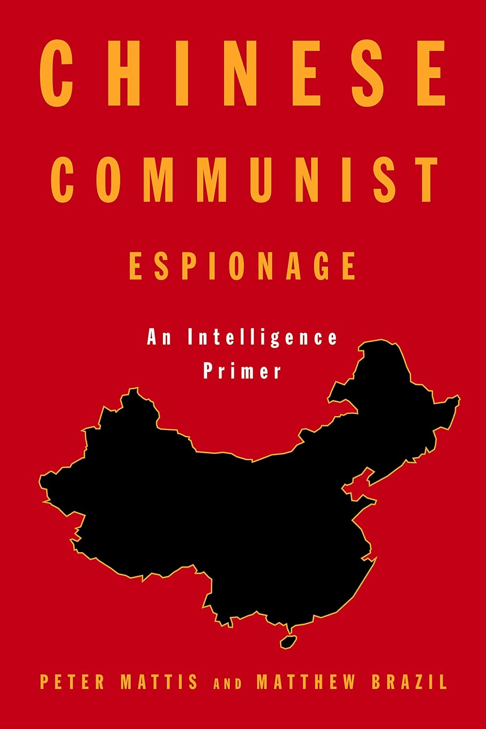Chinese Communist Espionage: an Intelligence Primer