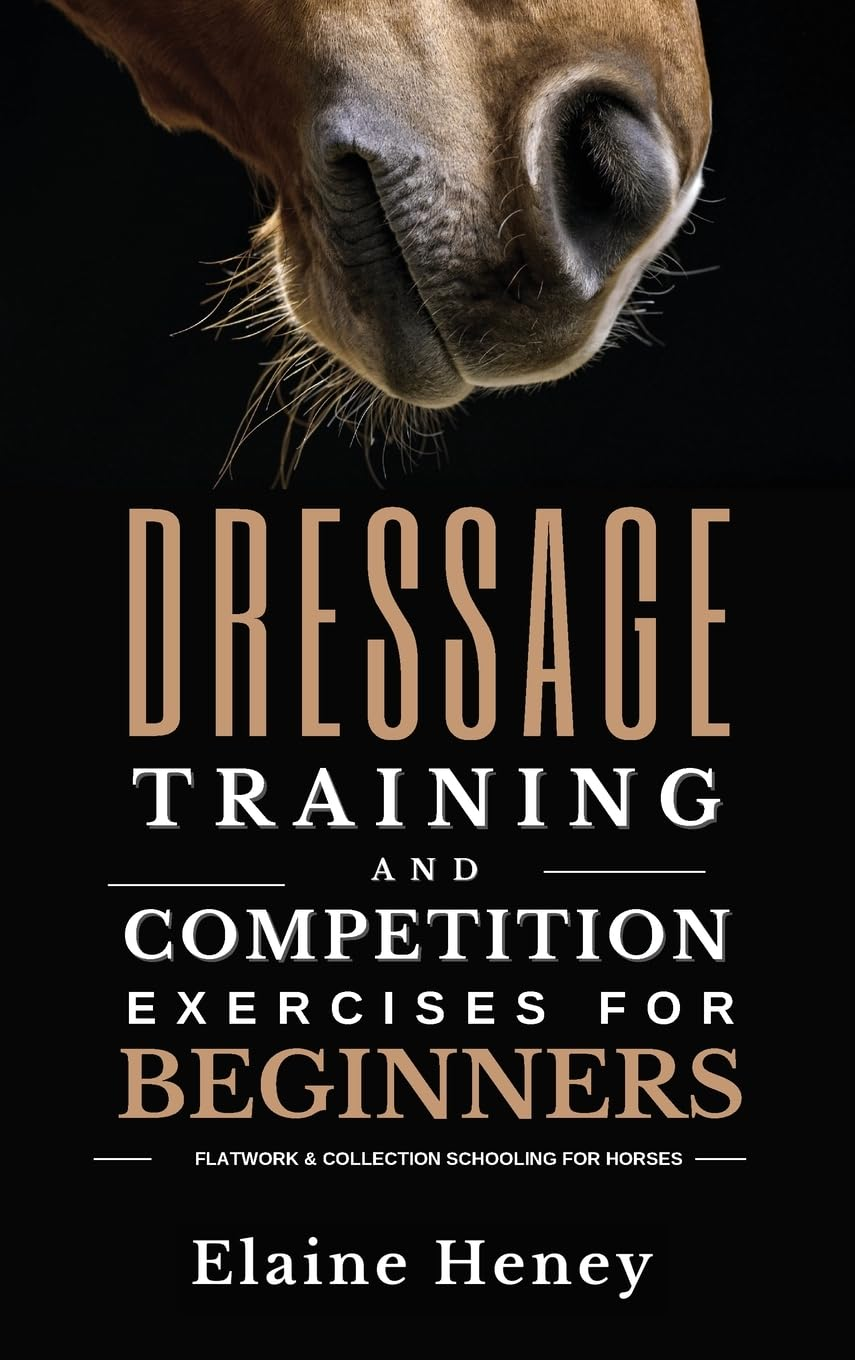 Dressage Training and Competition Exercises for Beginners: Flatwork & Collection Schooling for Horses image number 2