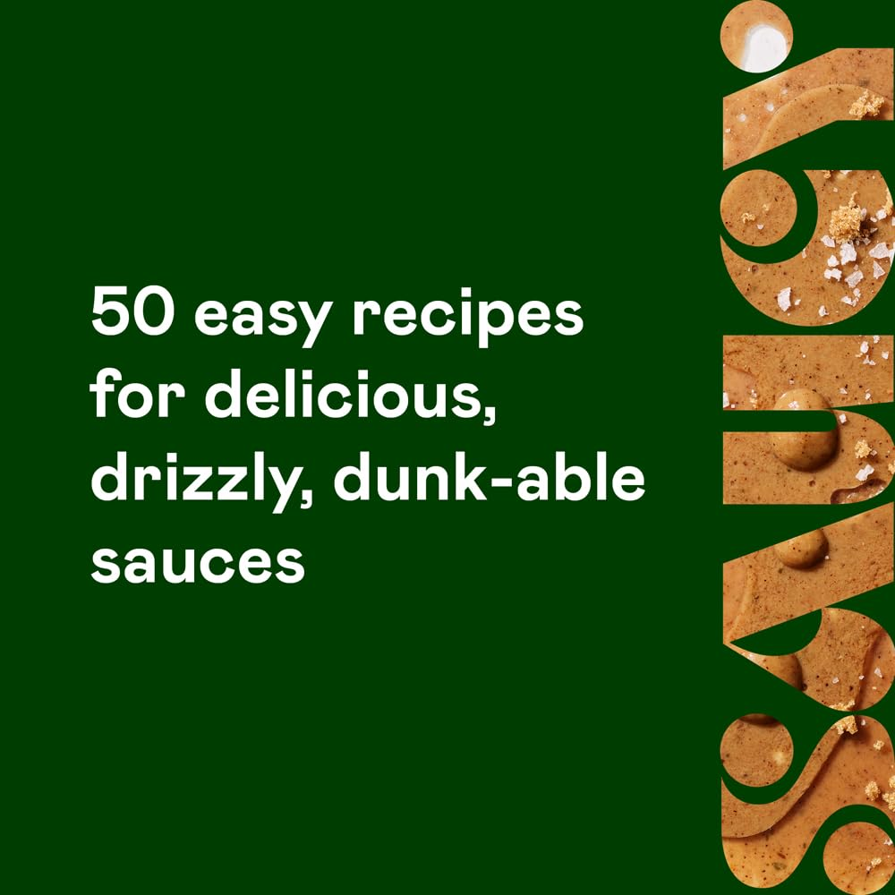 Saucy: 50 Recipes for Drizzly, Dunk-Able, Go-To Sauces to Elevate Everyday Meals image number 4