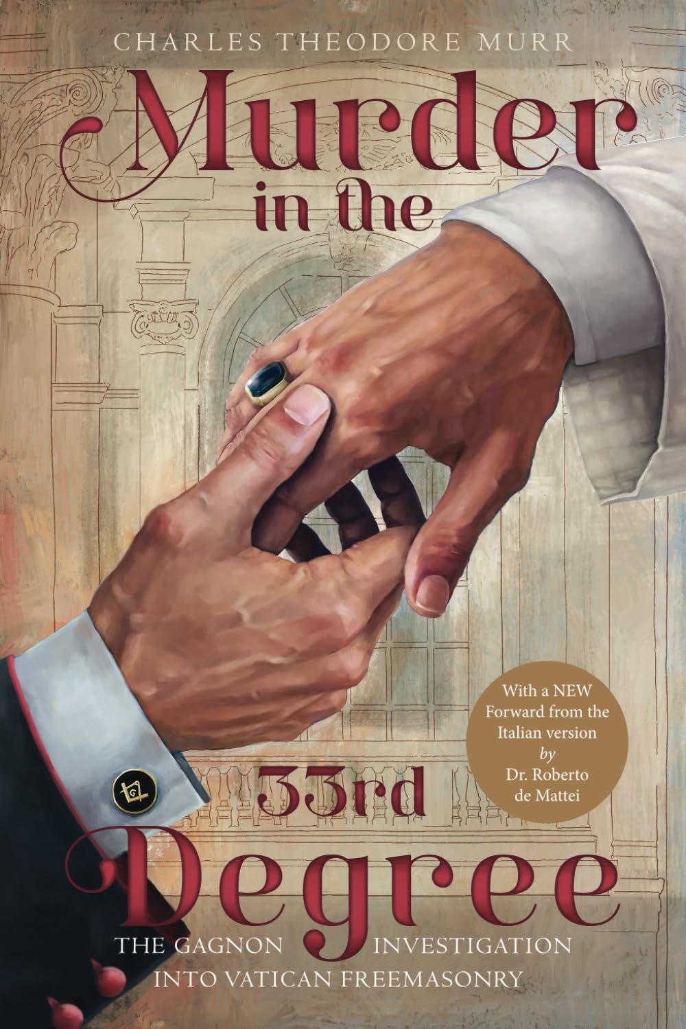 Murder in the 33Rd Degree: the Gagnon Investigation into Vatican Freemasonry