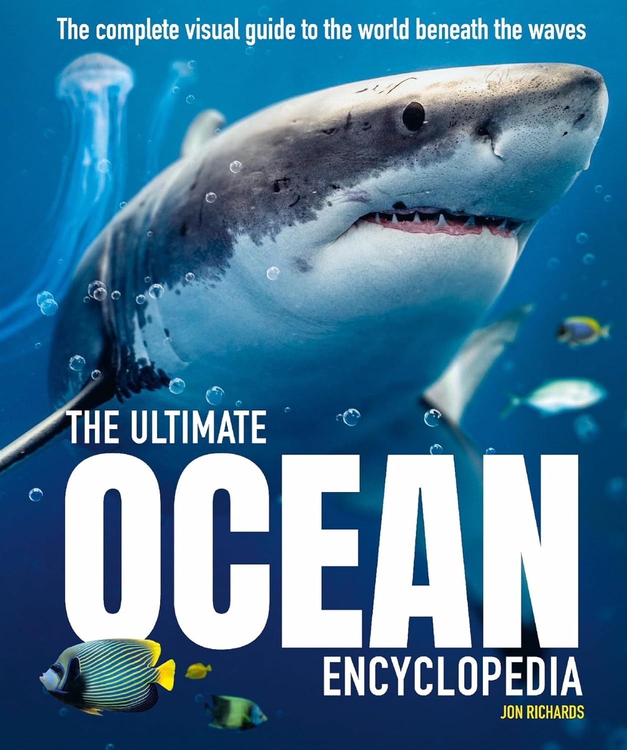 The Ultimate Ocean Encyclopedia: the Complete Visual Guide to Ocean Life