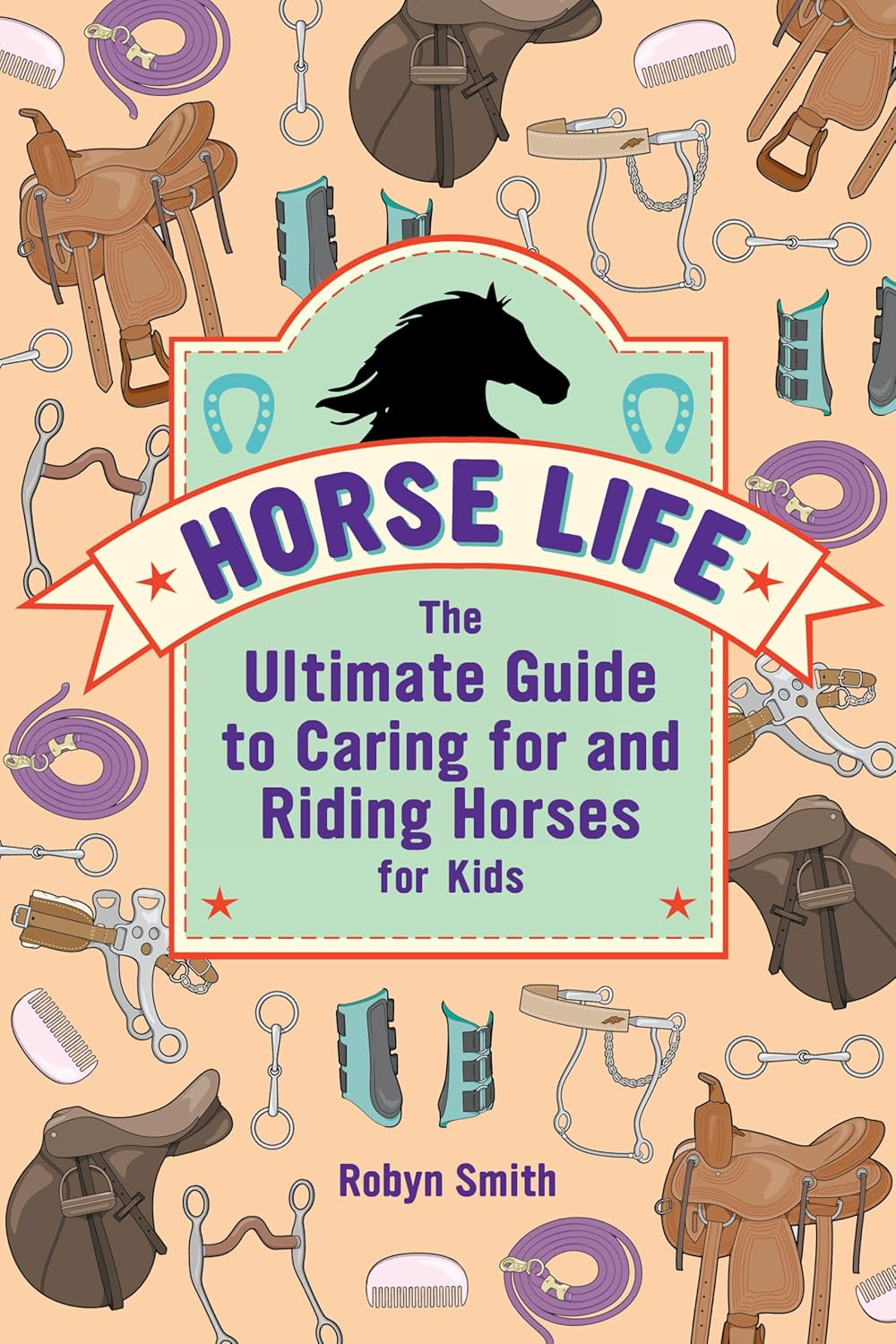Horse Life: the Ultimate Guide to Caring for and Riding Horses for Kids image number 1