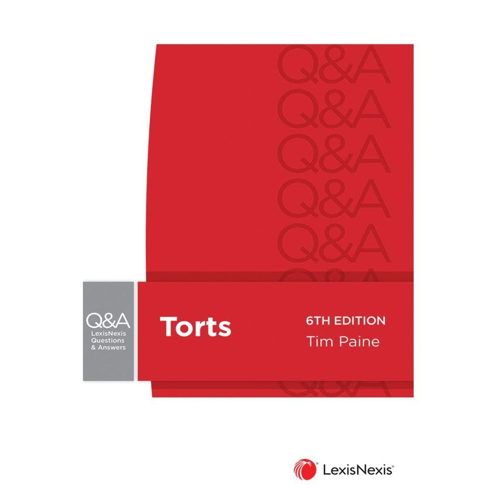 Lexisnexis Questions and Answers: Torts, 6Th Edition