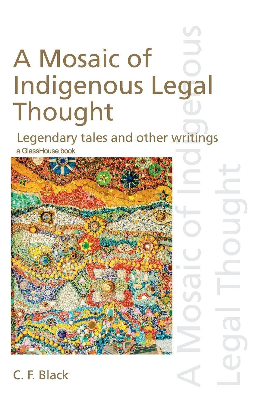 A Mosaic of Indigenous Legal Thought: Legendary Tales and Other Writings