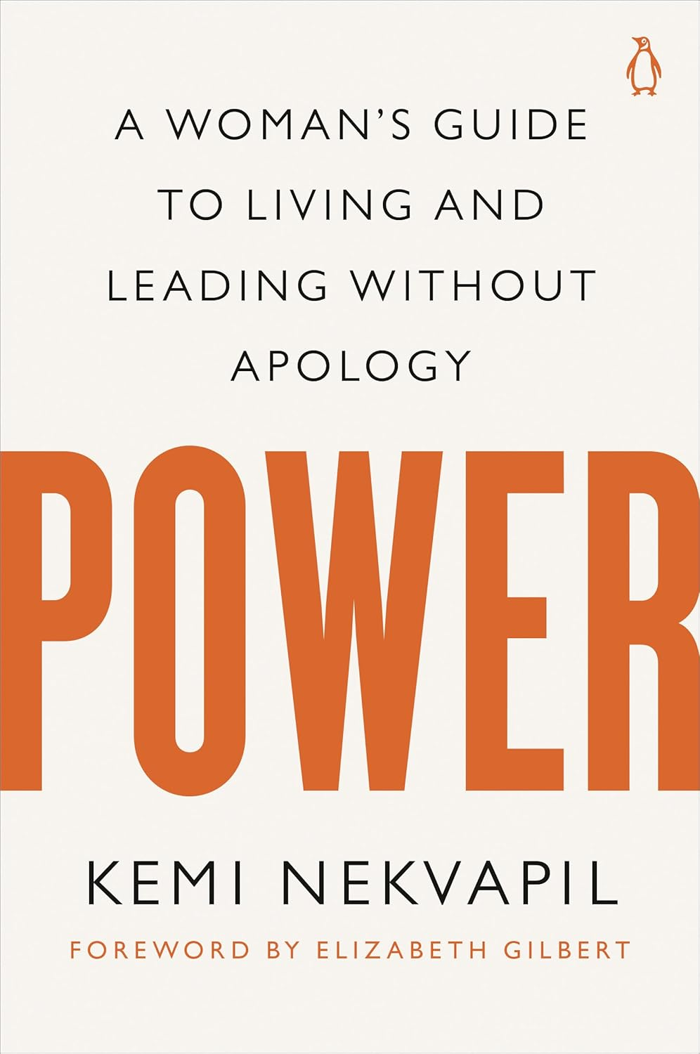 POWER: a Woman'S Guide to Living and Leading without Apology